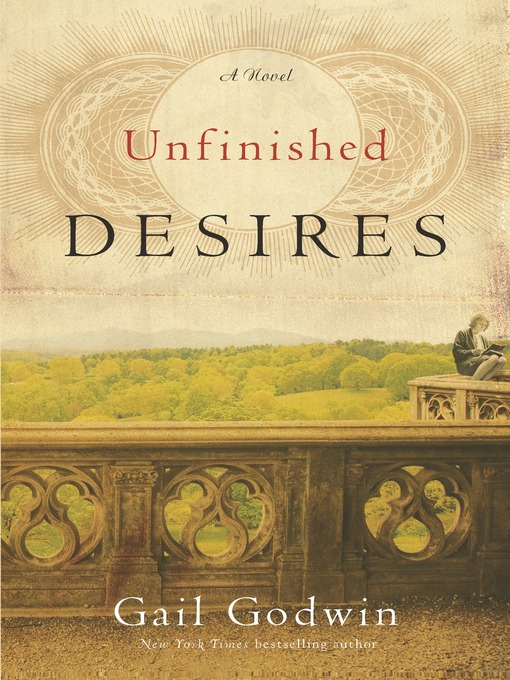 Title details for Unfinished Desires by Gail Godwin - Wait list